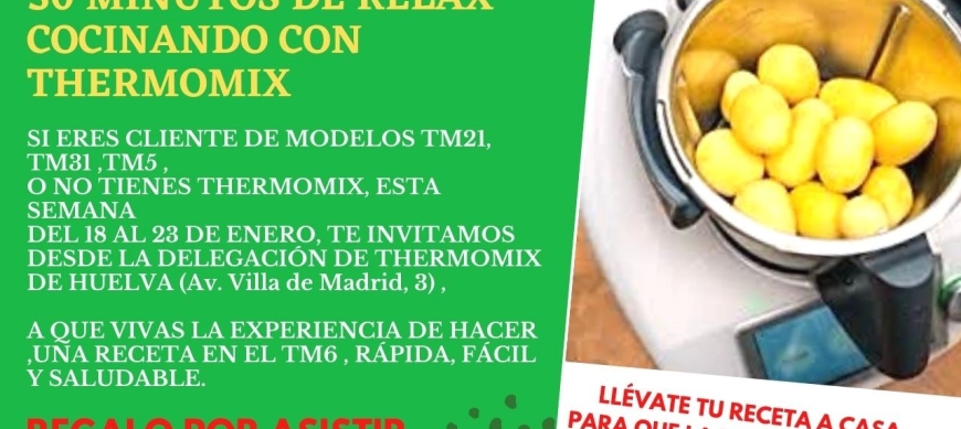 VIVE LA EXPERIENCIA Thermomix® DEL 18 AL 23 DE ENERO