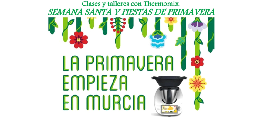 SEMANA SANTA Y FIESTAS DE PRIMAVERA CON Thermomix® 