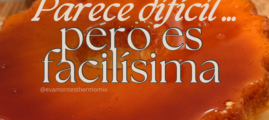 Tarta de queso con tocino de cielo en Thermomix&reg; al Varoma (fácil y sin horno)