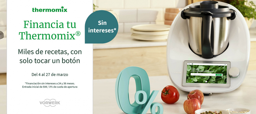 Financia tu Thermomix® sin intereses. Miles de recetas con solo tocar un botón.