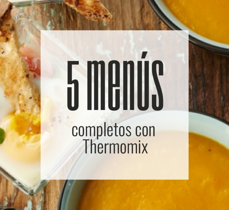 5 Menús completos con Thermomix® que te salvarán la semana