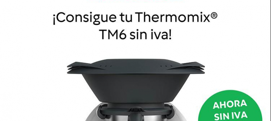 Ahorra 243€ al comprar el nuevo Thermomix® Tm6