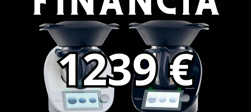 PVP = 1239 € Compra Thermomix® TM6 Blanco o Negro por sólo 1.239 € y FINANCIA EN COMODAS CUOTAS