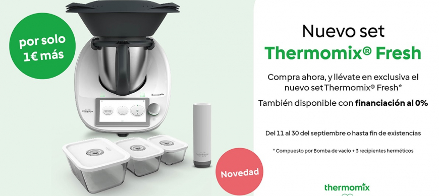 Consigue tu Thermomix® TM6 junto con el nuevo set FRESH por solo por 1 € más¡¡¡