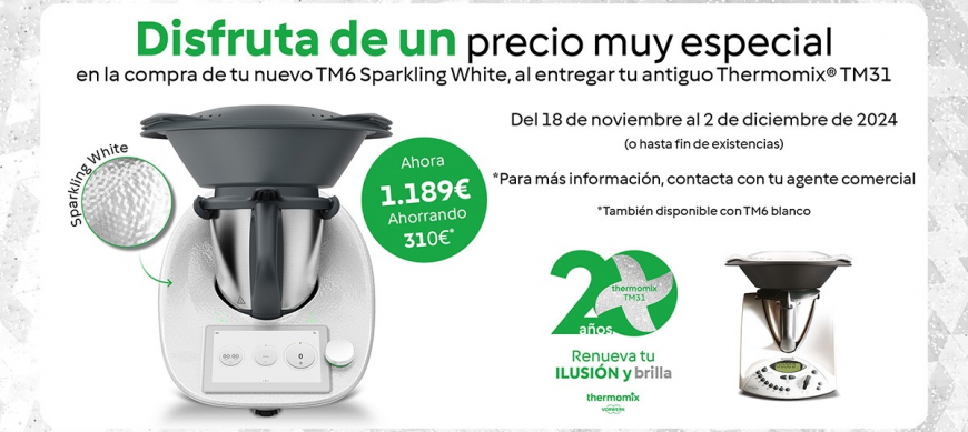 Comprar nuevo Thermomix® Tm6 sin intereses, plan renove, con segundo vaso... ¡Tú eliges!