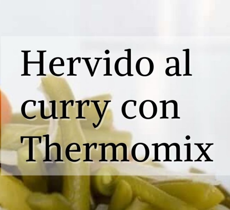 HERVIDO AL CURRY CON Thermomix® . BADAJOZ, VILLANUEVA DE LA SERENA, DON BENITO, MERIDA.