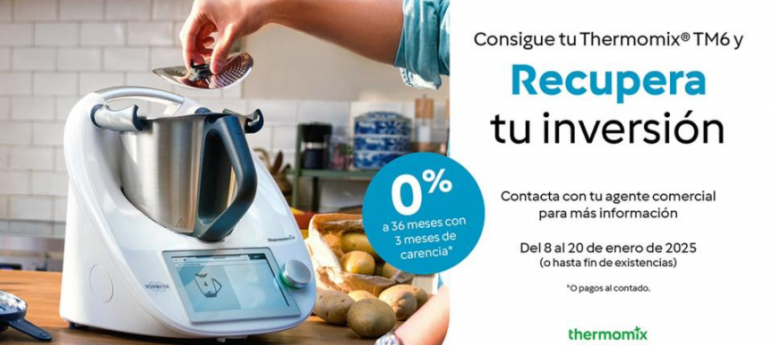 Consigue tu Thermomix® TM6 y RECUPERA TU INVERSIÓN!!