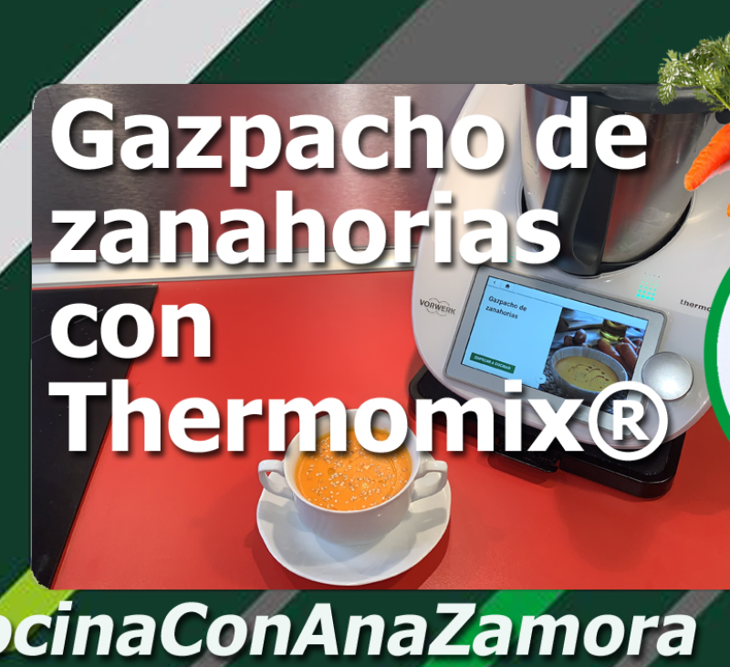 Gazpacho de zanahorias con Thermomix® 