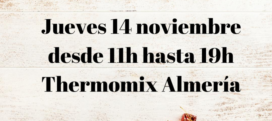 ¡Jornadas de Puertas Abiertas en Thermomix® Almeria este Jueves 14! Descubre Todo lo que Thermomix® Puede Hacer por Ti