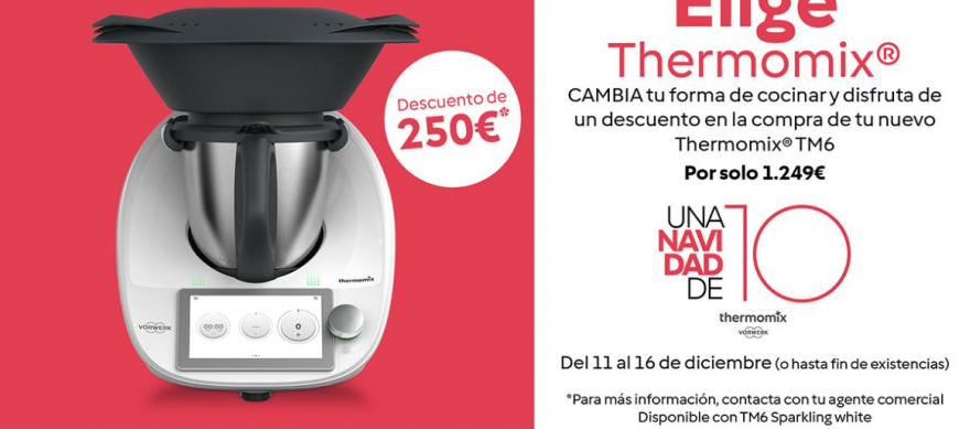 ¡DESCUENTO Thermomix® TM6 ® AL MEJOR PRECIO 1249€! ¡LA MEJOR PROMOCIÓN PARA ESTA NAVIDAD! OFERTA LIMITADA Thermomix® TM6!