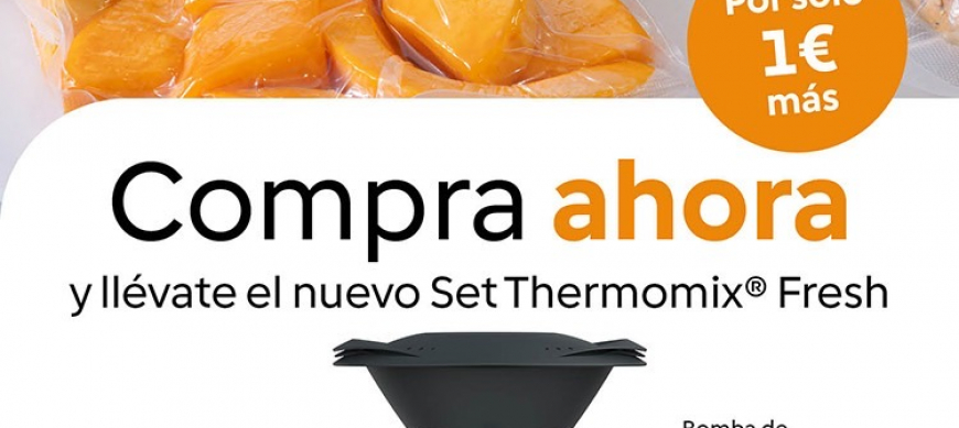 Thermomix® TM6 Y ENVASADORA POR SOLO 1€ MÁS