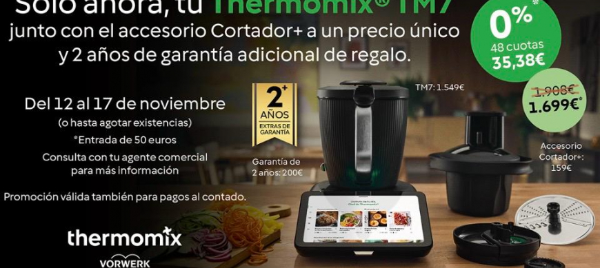 PROMOCIÓN NUEVO Thermomix® TM7 + CORTADOR + GARANTÍA AMPLIADA A 5 AÑOS + SIN INTERESES