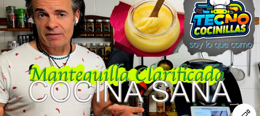 Cocina sana: mantequilla clarificada (Ghee)