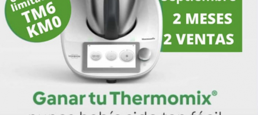 CONSIGUE TU Thermomix® TM 6 SIN PAGAR