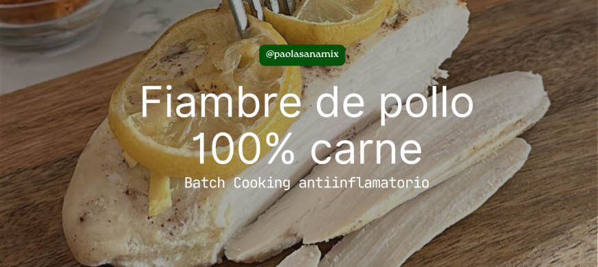 FIAMBRE DE POLLO 100% CARNE - BATCHCOOKING Thermomix® 