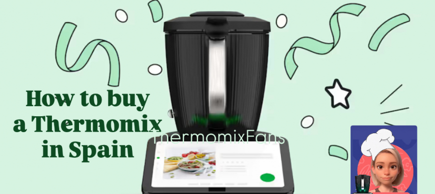 How to buy a Thermomix® TM7 in Spain