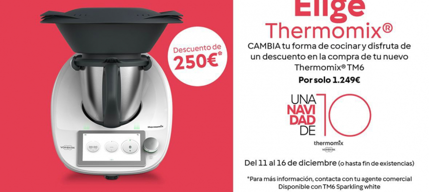 PROMOCIÓN Thermomix® CON DESCUENTO DEL 11 AL 16 DE DICIEMBRE DE 2024