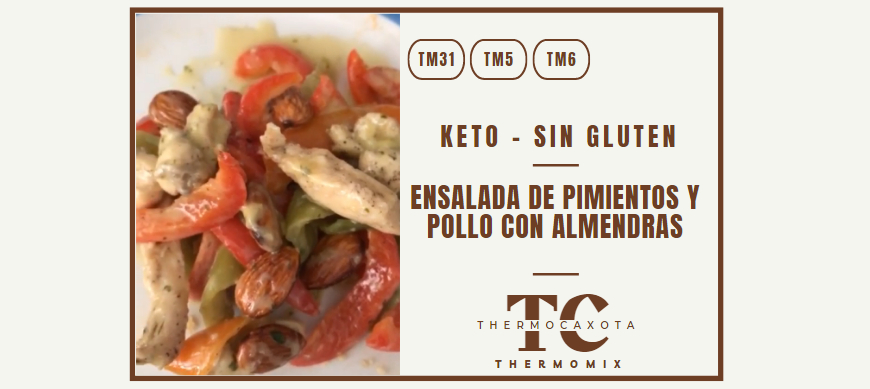 Ensalada de pimientos y pollo con almendras - Recetas Keto / Sin gluten con Thermomix® 
