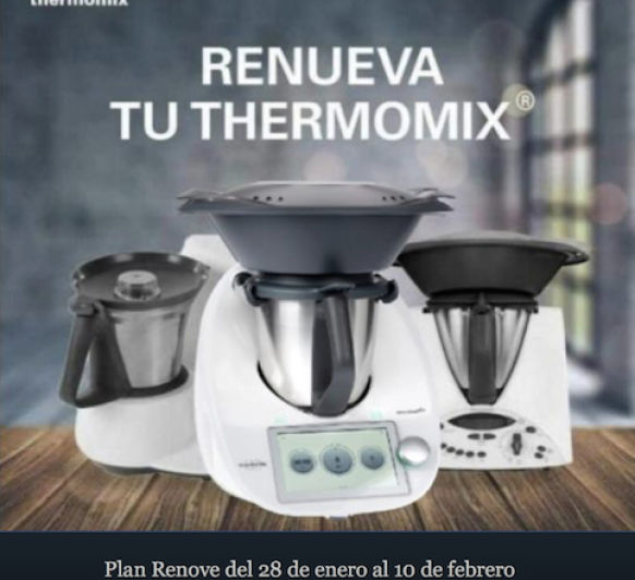 Plan Renove thermomix Tm21 y thermomix Tm31. Gran oportunidad
