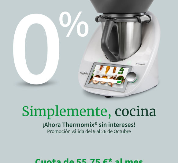 Consigue tu TM6 con financiación al 0% de interés hasta el 26 de octubre-Thermomix® - Majadahonda-Madrid