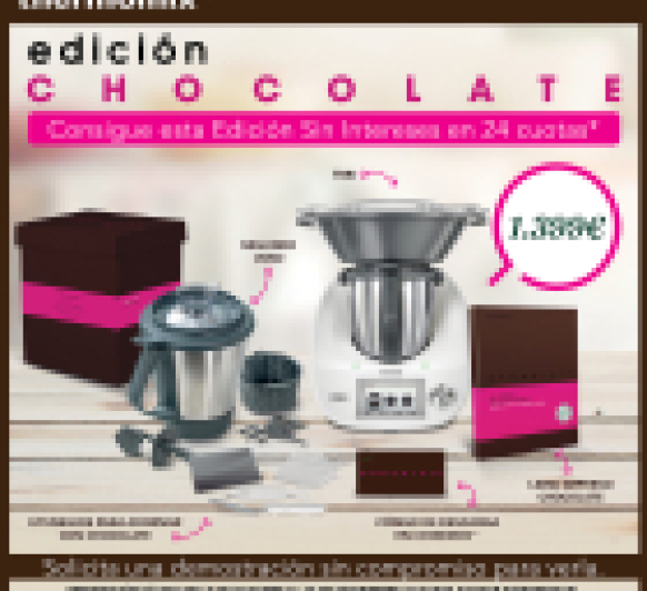 EDICIÓN CHOCOLATE FINANCIACION 0%