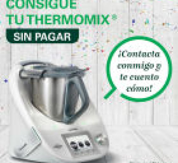 Thermomix® SIN COSTE (gratis)
