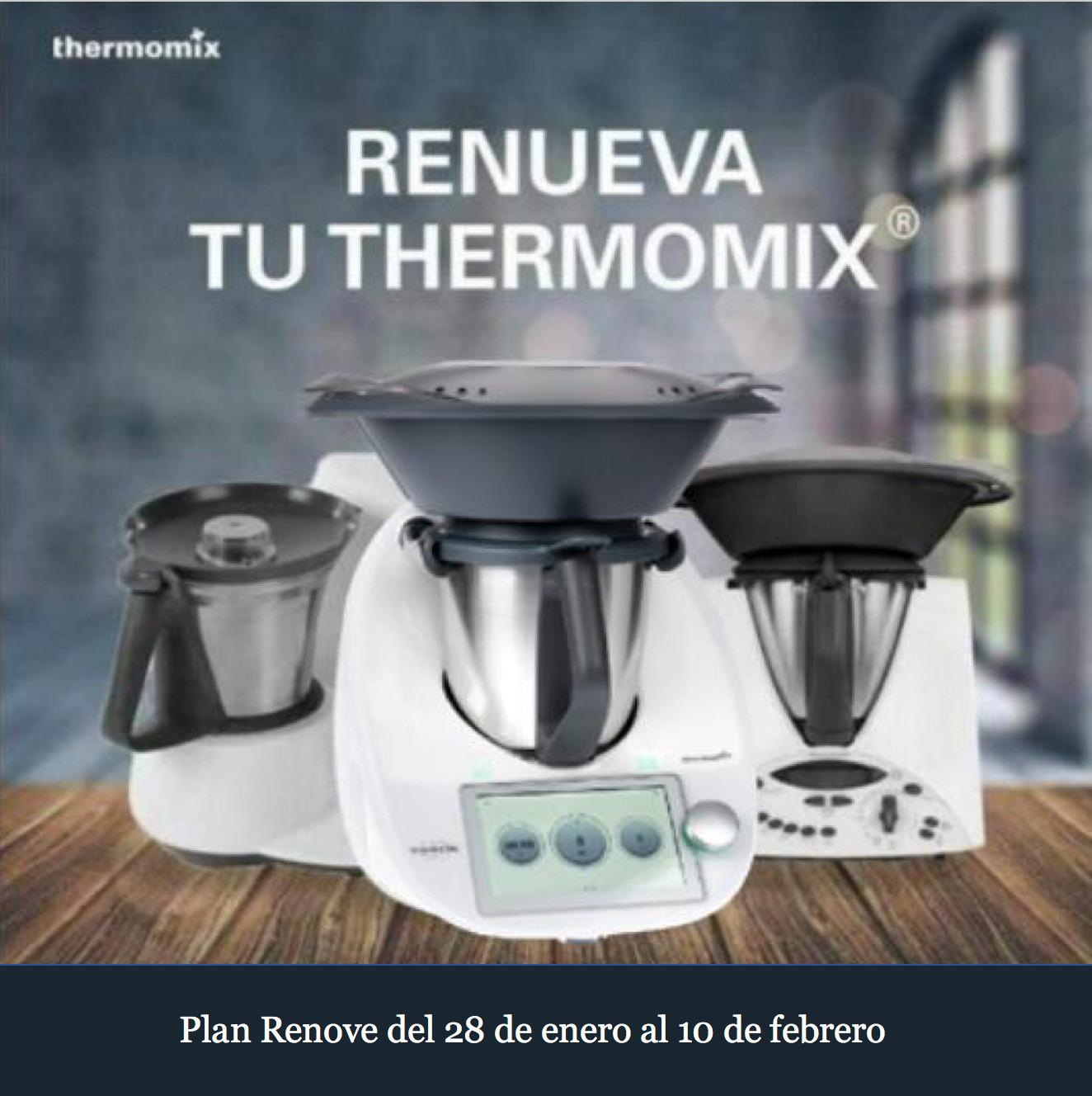 PLAN RENOVE Thermomix® TM31 Y TM21 HASTA EL 10 DE FEBRERO - Noticias Blog -  Blog de SOLEDAD RAMA MACHICADO de Thermomix® Madrid Mendez Alvaro