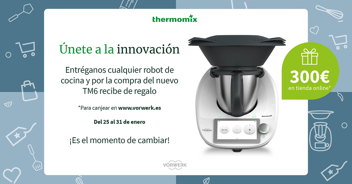 Tienes un robot de cocina y quieres tener tu Thermomix® TM6? ¡Es