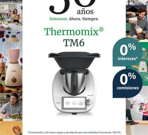 Thermomix® Y SUS 50 ANIVERSARIO AL 0% SIN INTERES