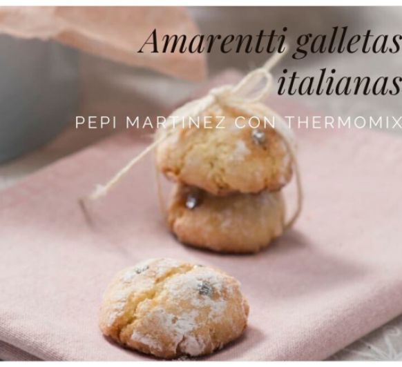 Amaretti Galletas italianas con Thermomix® Pepi Martinez