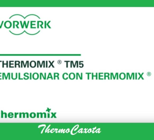 EMULSIONAR CON Thermomix® 