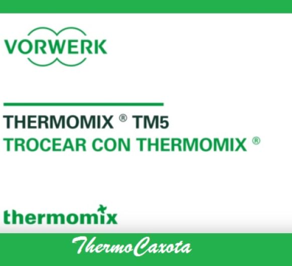 TROCEAR CON Thermomix® 