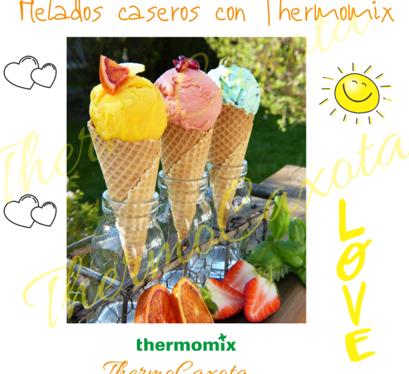 HELADOS CASEROS CON Thermomix® 