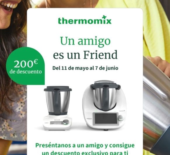 Thermomix® FRIEND EL ALIADO PERFECTO DE TU Thermomix® 