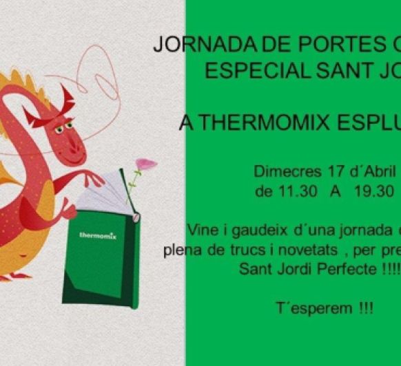 JORNADA PUERTAS ABIERTAS ESPECIAL ST. JORDI EN THERMOMIX ESPLUGUES