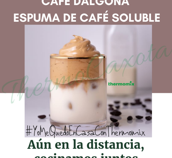 CAFÉ DALGONA - ESPUMA DE CAFÉ SOLUBLE CON Thermomix® 