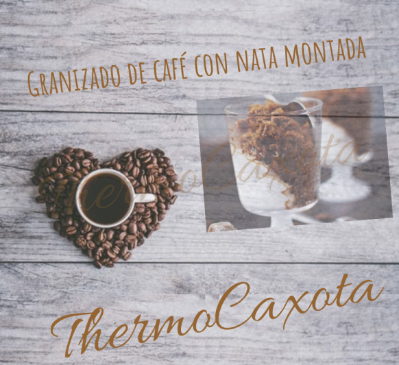 GRANIZADO DE CAFÉ CON NATA MONTADA