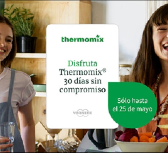 Disfruta 30 días de Thermomix® en casa