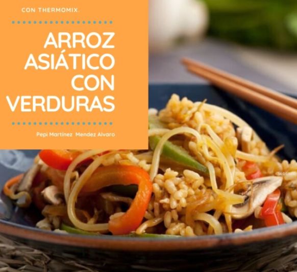 Arroz asiático con verduras con Thermomix Mendez Alvaro
