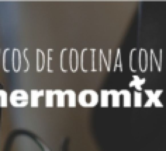 TRUCOS DE COCINA CON Thermomix® - Blogosfera Thermomix® España