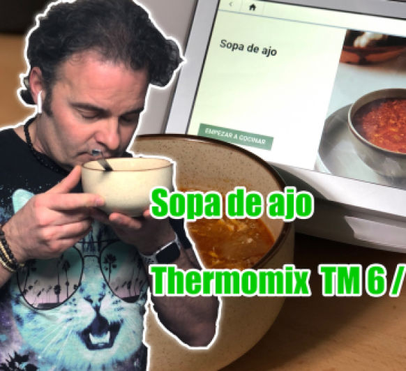 Sopa de Ajo en Thermomix® TM6: una entre 40.000