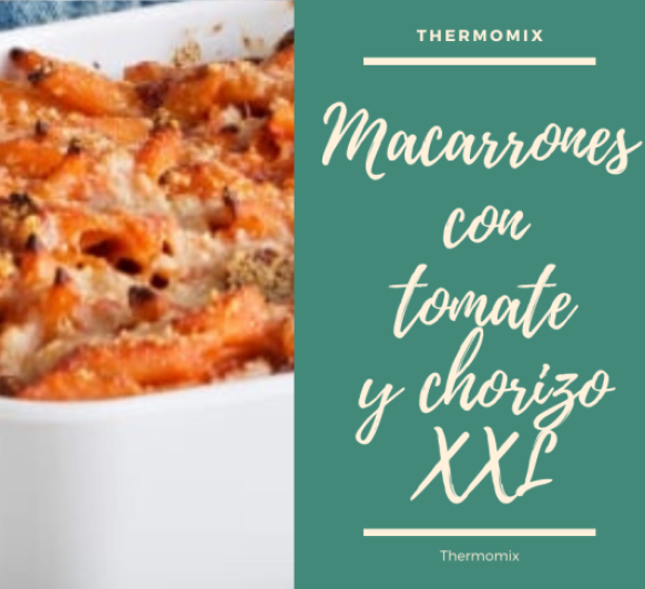Macarrones con tomate y chorizo XXL Con Thermomix® 