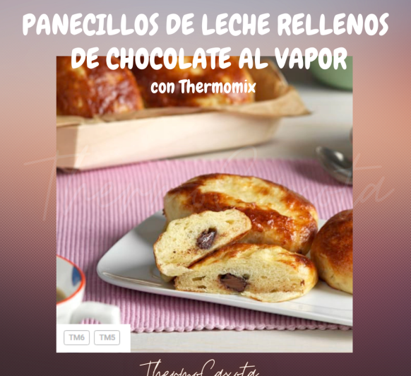 PANECILLOS DE LECHE RELLENOS DE CHOCOLATE AL VAPOR CON Thermomix® 