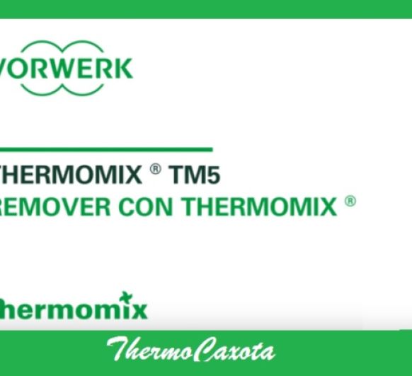 REMOVER CON Thermomix® 