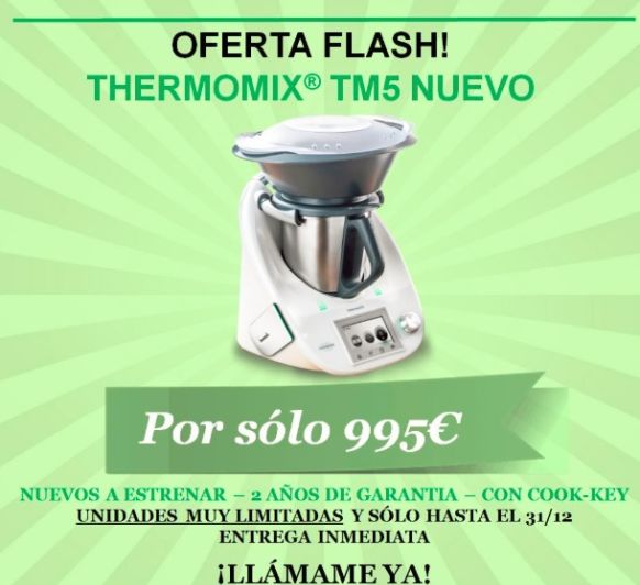 OPORTUNITAT FLASH THERMOMIX TM5 - OPORTUNIDAD FLASH THERMOMIX TM5